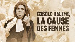 Gisèle Halimi, la cause des femmes