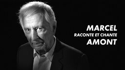 Marcel raconte et chante Amont : 90 ans, ça se fête !