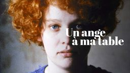 Un ange à ma table