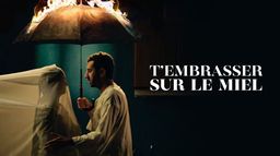 T'embrasser sur le miel