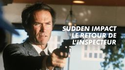 Sudden Impact : le retour de l'inspecteur Harry
