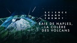 Baie de Naples, la colère des volcans
