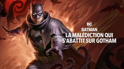 Batman : La malédiction qui s'abattit sur Gotham