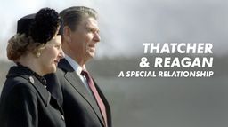Thatcher & Reagan : A Very Special Relationship