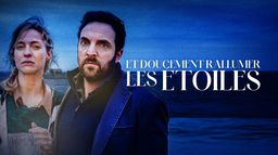 Et doucement rallumer les étoiles