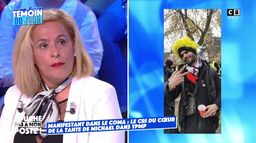 Manifestant dans le coma : le cri du cœur de la tante de Michael dans TPMP