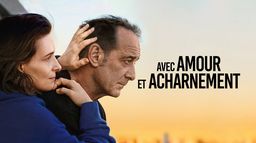 Avec amour et acharnement