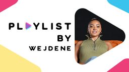 PLAYLIST BY WEJDENE