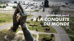 Les évangéliques à la conquête du monde