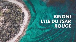 Brioni, l'île du tsar rouge