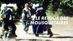 Le retour des Mousquetaires