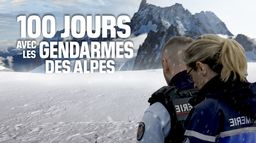 100 jours avec les gendarmes des Alpes