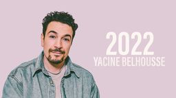 Yacine Belhousse : 2022