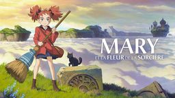 Mary et la fleur de la sorcière