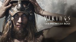 Vikings, les premiers rois