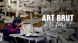 La folie art brut