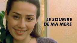 Le sourire de ma mère