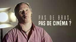 Pas de bras, pas de cinéma