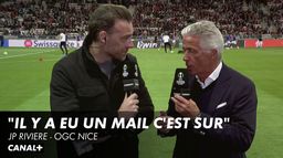 Rivière  : " Qu'il y ait eu un mail c'est sur" - Affaire Galtier