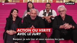 Le jury de CANNESERIES joue à Action ou Vérité