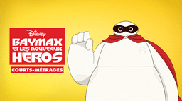 Big Hero 6 (Courts-Métrages)