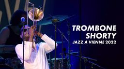 Trombone Shorty : Jazz à Vienne