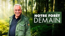 Notre forêt demain