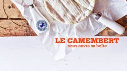 Le camembert nous ouvre sa boîte