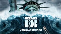 Ocean's Rising : l'inondation finale