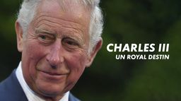 Charles III, un royal destin