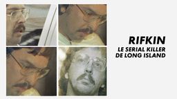 Rifkin : le serial killer de Long Island
