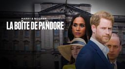 Harry & Meghan : la boîte de Pandore