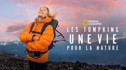 Les Tompkins : une vie pour la nature