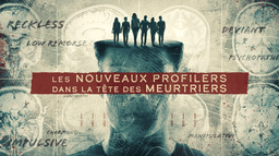 Les nouveaux profilers : dans la tête des meurtriers