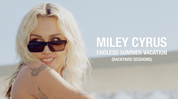 Miley Cyrus – Endless Summer Vacation (Backyard Sessions)