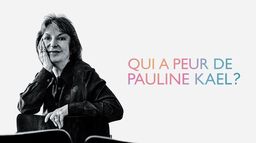 Qui a peur de Pauline Kael ?