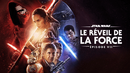 Star Wars : Le Réveil de la Force (Épisode VII)