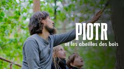 Piotr le cueilleur de miel et les abeilles des bois