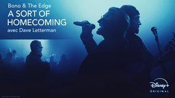 Bono & The Edge | A Sort of Homecoming avec Dave Letterman