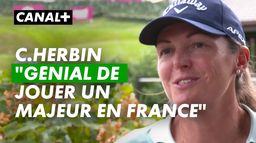 Céline Herbin rayonnante “C'est génial de pouvoir jouer un majeur en France" - Amundi Evian Championship 2023