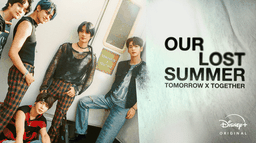 TOMORROW X TOGETHER: Our Lost Summer