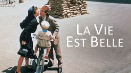 La vie est belle