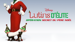 Lutins d’élite : Opération secret du Père Noël