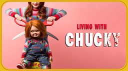 Living with Chucky