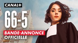 66-5 | Bande-annonce | CANAL+