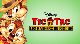 Tic et Tac, les Rangers du Risque