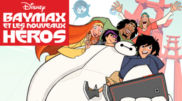 Baymax et les Nouveaux Héros