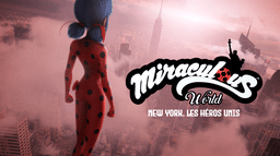 Miraculous World : New York, Les Héros Unis