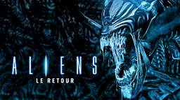 Aliens - Le Retour