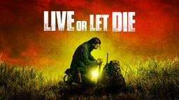 Live or Let Die